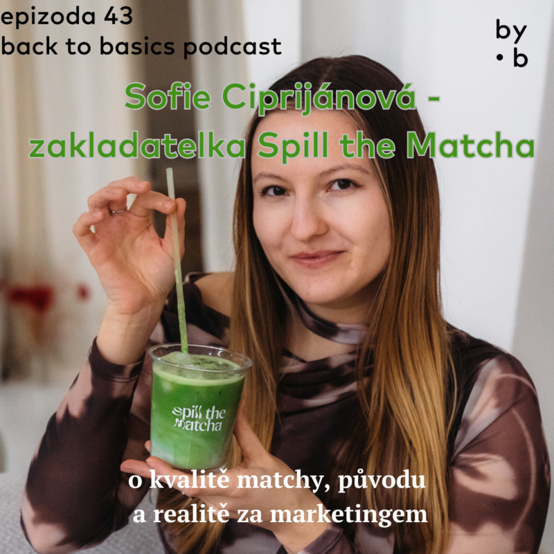 Obrázek epizody #43 - Sofie Ciprijánová - Spill the Matcha: o kvalitě matchy, původu a realitě za marketingem