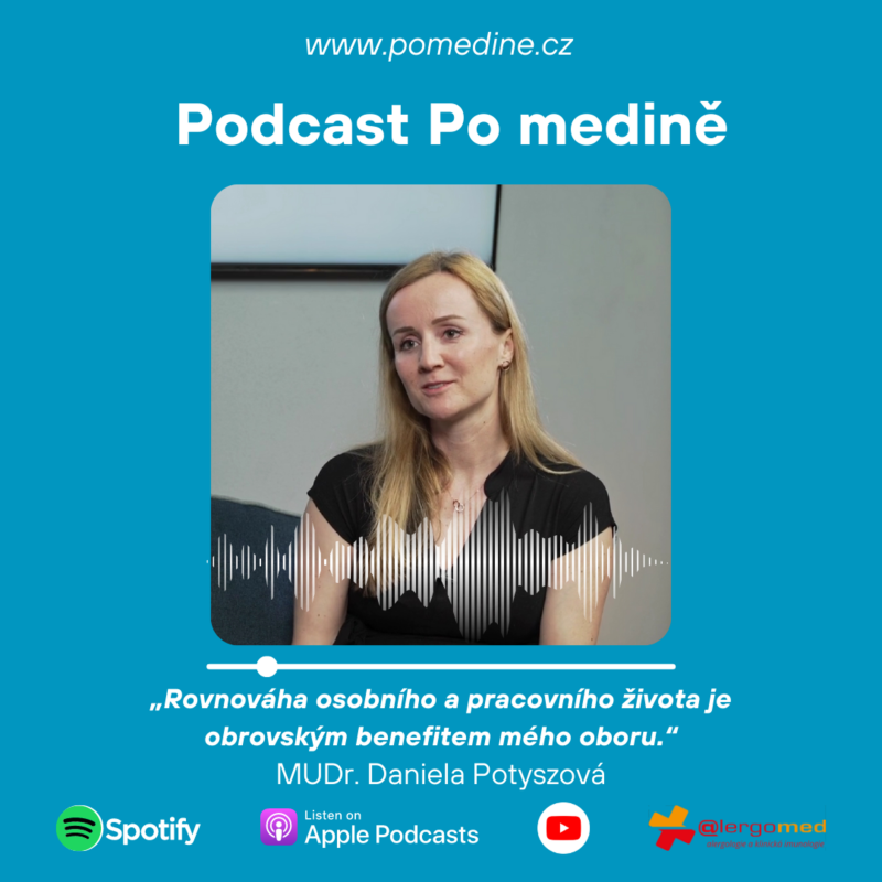 Obrázek epizody #34 ALERGOLOGIE A KLINICKÁ IMUNOLOGIE – MUDr. Potyszová: „Rovnováha osobního a pracovního života je obrovským benefitem mého oboru.“