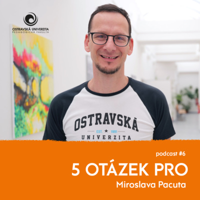 Obrázek epizody 6. díl – Miroslav Pacut: „V rámci projektu UNIS mohou studenti dostávat vysoké stipendium...“