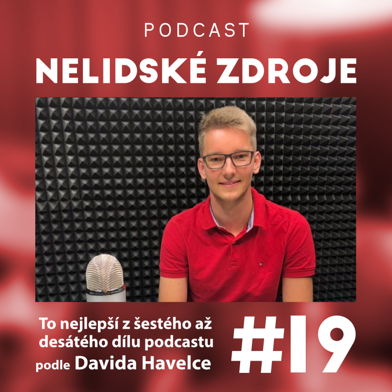 Obrázek epizody 19: To nejlepší z šestého až desátého dílu podcastu podle Davida Havelce, Country Talent Acquisition Leadera ve Faurecia