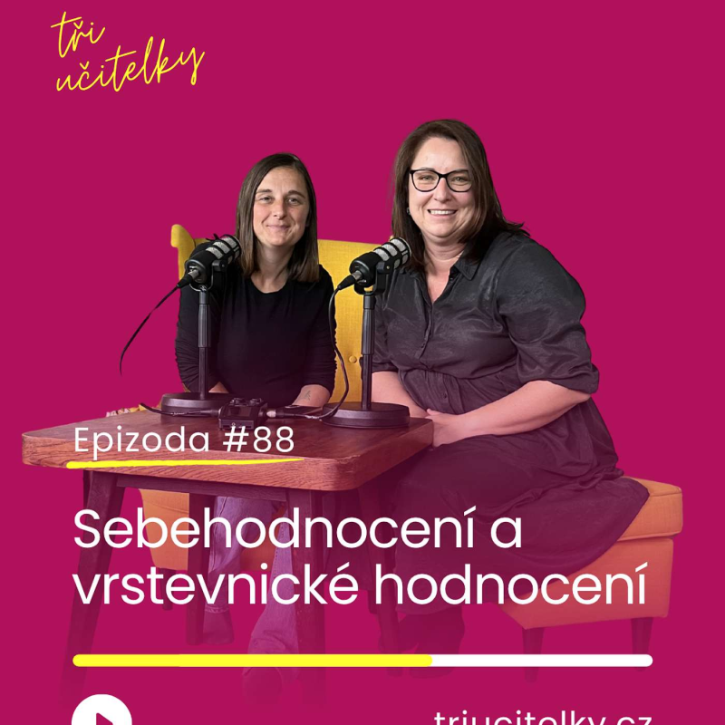 Obrázek epizody 88: Sebehodnocení a vrstevnické hodnocení