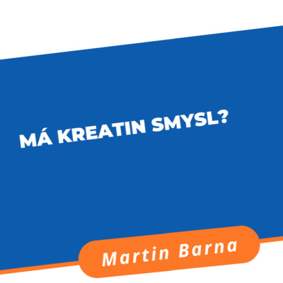 Obrázek epizody Podcast - Kreatin