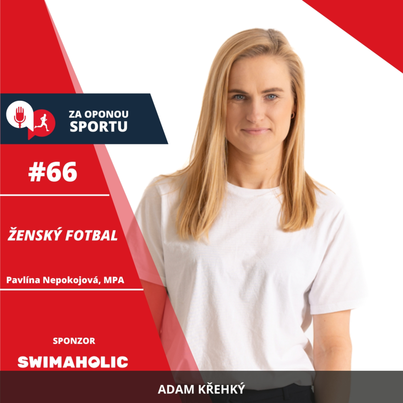 Obrázek epizody Za oponou sportu #66 - Pavlína Nepokojová, MPA - Ženský fotbal