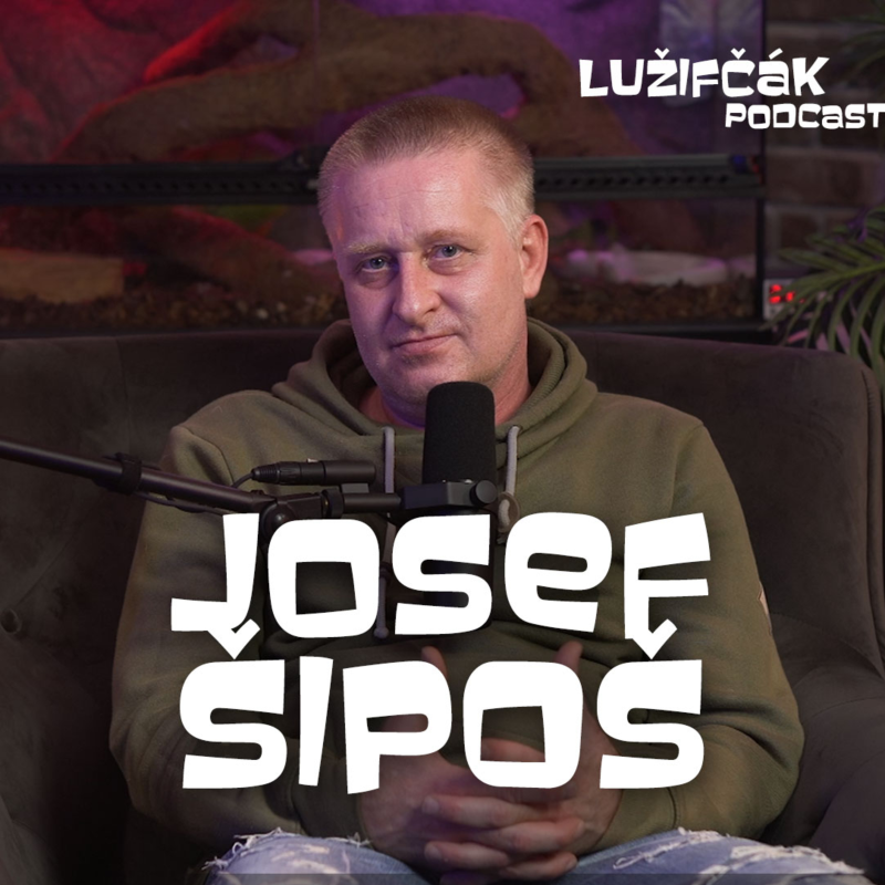 Obrázek epizody Lužifčák #228 Josef Šipoš - Ja som zákon porušil raz, ale štát ho porušuje nonstop