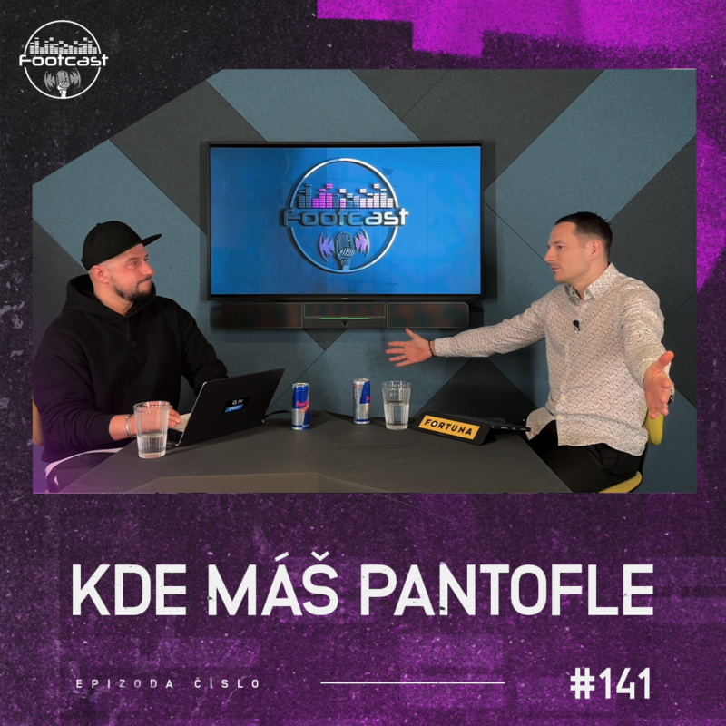 Obrázek epizody Kde máš pantofle | Footcast #141