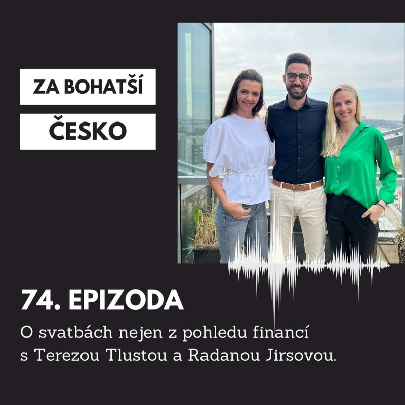 Obrázek epizody #74 O svatbách nejen z pohledu financí s Terezou Tlustou a Radanou Jirsovou.