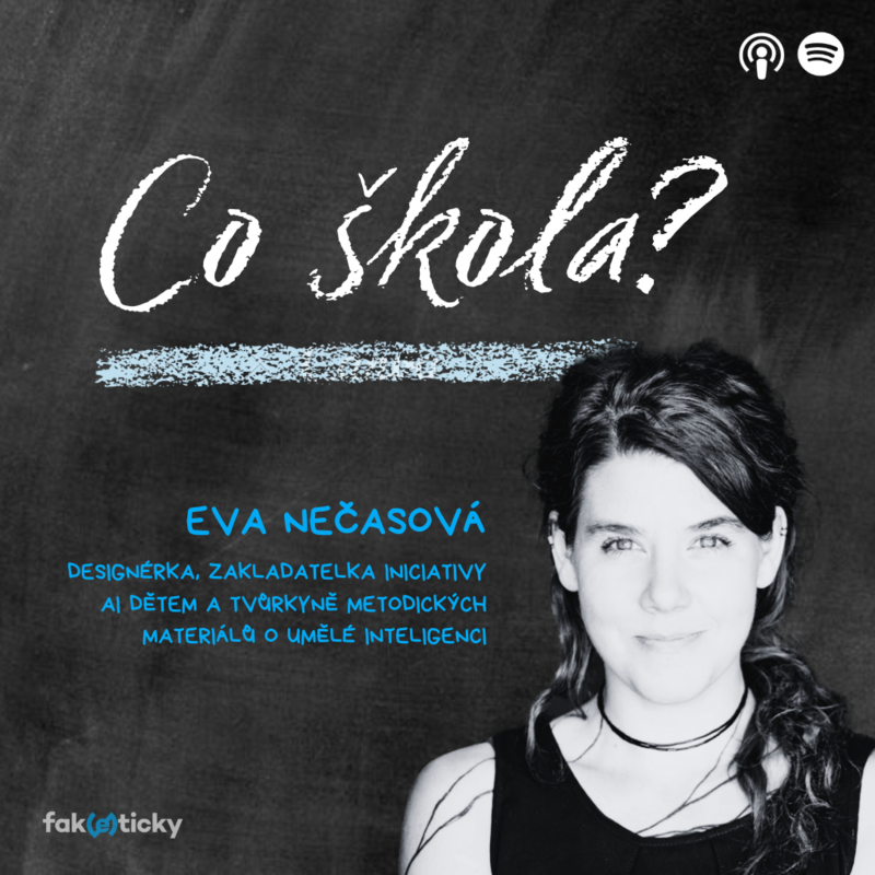 Obrázek epizody CŠ #18 Eva Nečasová z AI dětem: Podstatou technologií je ulehčit nám práci