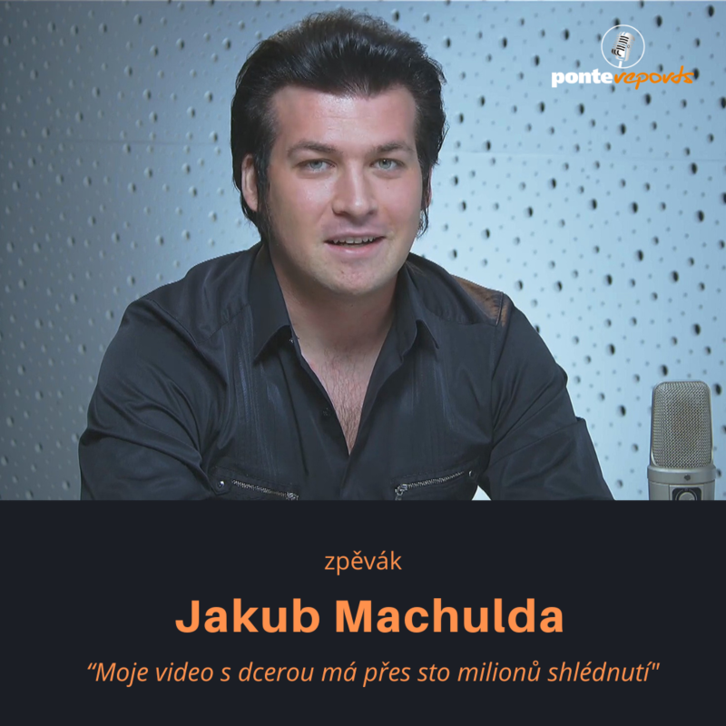 Obrázek epizody Jakub Machulda – zpěvák: Moje video s dcerou má přes sto milionů shlédnutí
