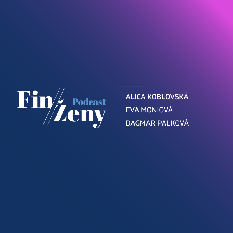 Obrázek epizody Sebevědomí přichází se zvládnutými úkoly, říkají Alica Koblovská, Eva Moniová a Dagmar Palková - #FinŽeny