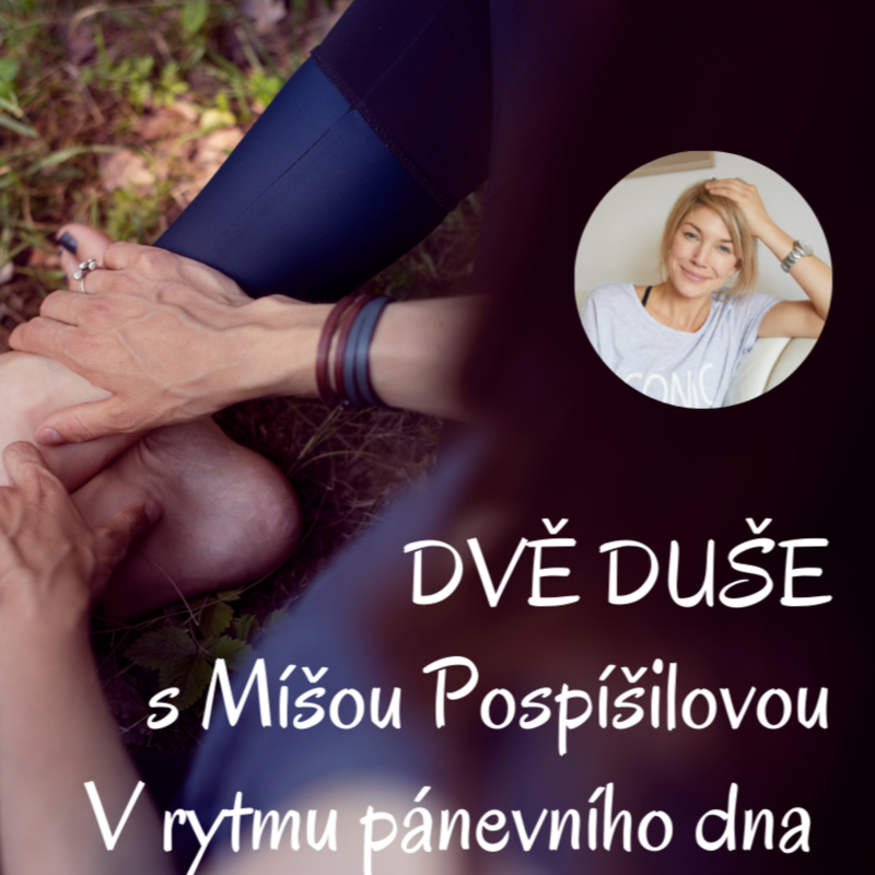 Obrázek epizody #7 | DVĚ DUŠE s Míšou Pospíšilovou | V RYTMU PÁNEVNÍHO DNA