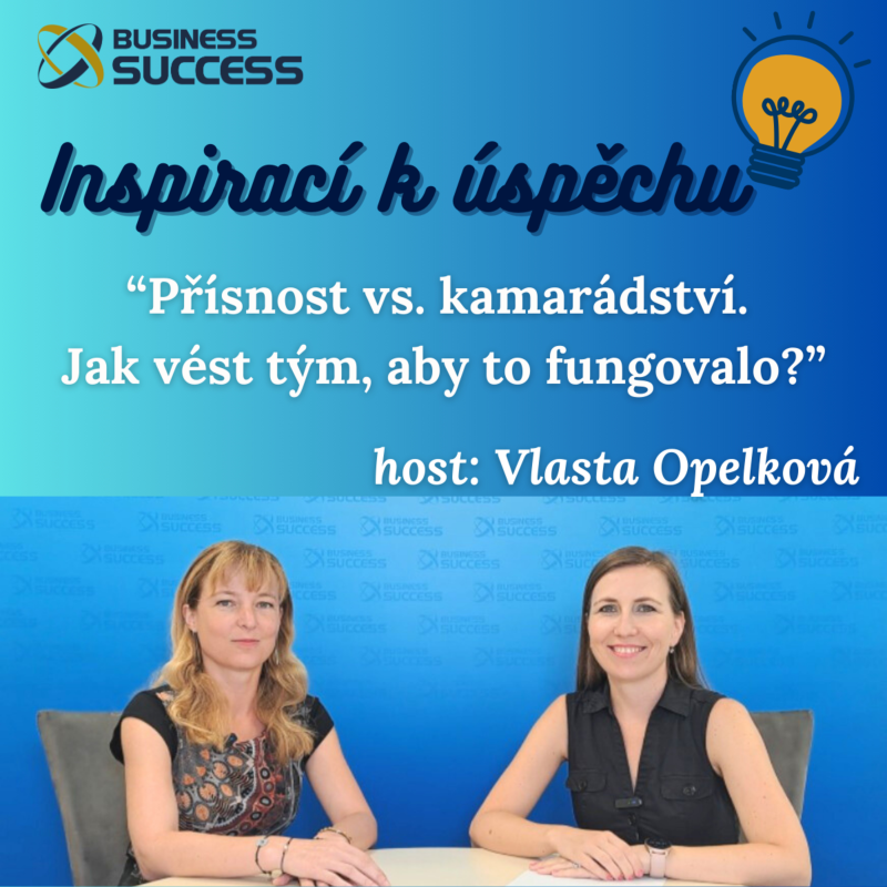 Obrázek epizody Přísnost vs. kamarádství. Jak vést tým, aby to fungovalo?