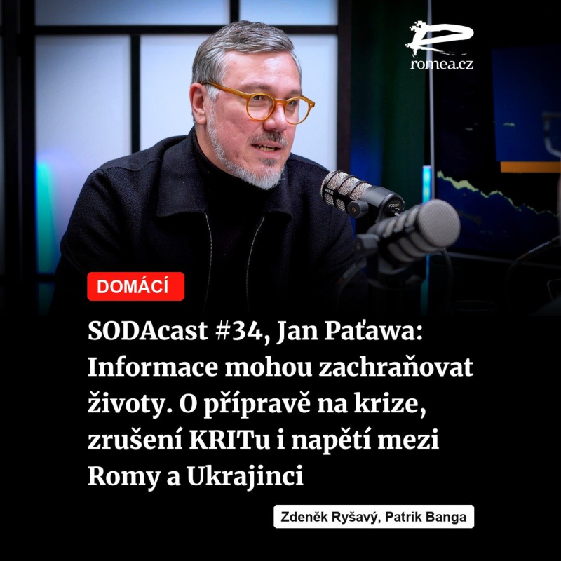 Obrázek epizody SODAcast #34, Jan Paťawa: Informace mohou zachraňovat životy. O přípravě na krize, zrušení KRITu i napětí mezi Romy a Ukrajinci
