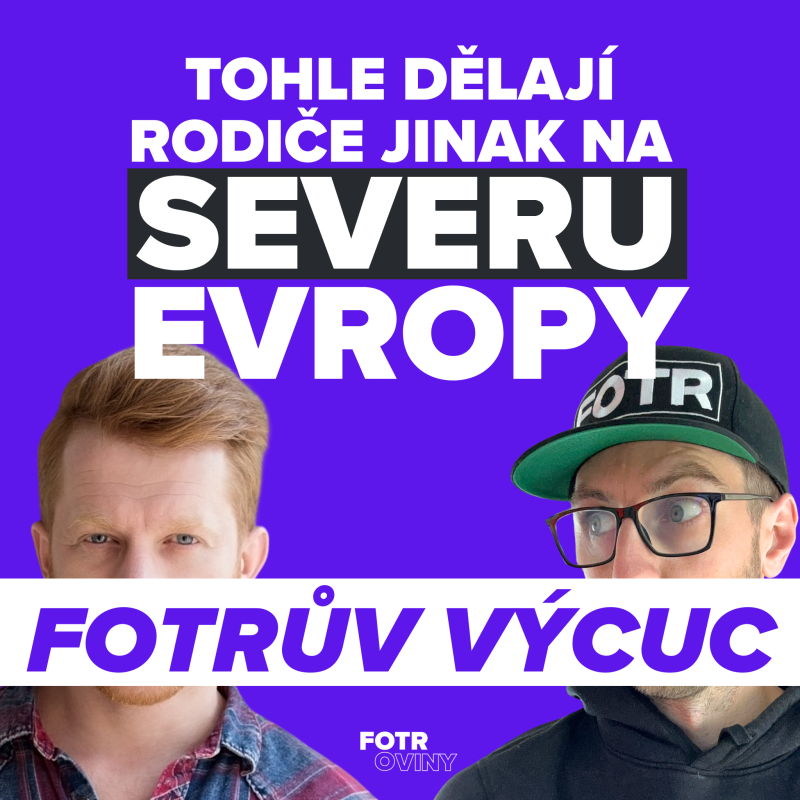 Obrázek epizody FOTRŮV VÝCUC z Je rodičovství ve Skandinávii skutečně o tolik lepší? | Jaro Rais & Petr Jungwirt