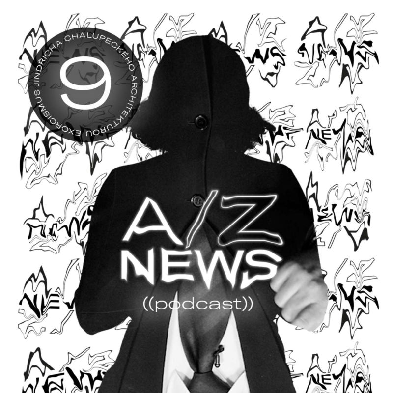 Obrázek epizody AZ News: Exorcismus Jindřicha Chalupeckého architekturou (9)