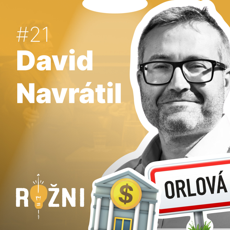 Obrázek epizody #21 David Navrátil: Vyrostl v Orlové a stal se hlavním ekonomem České spořitelny