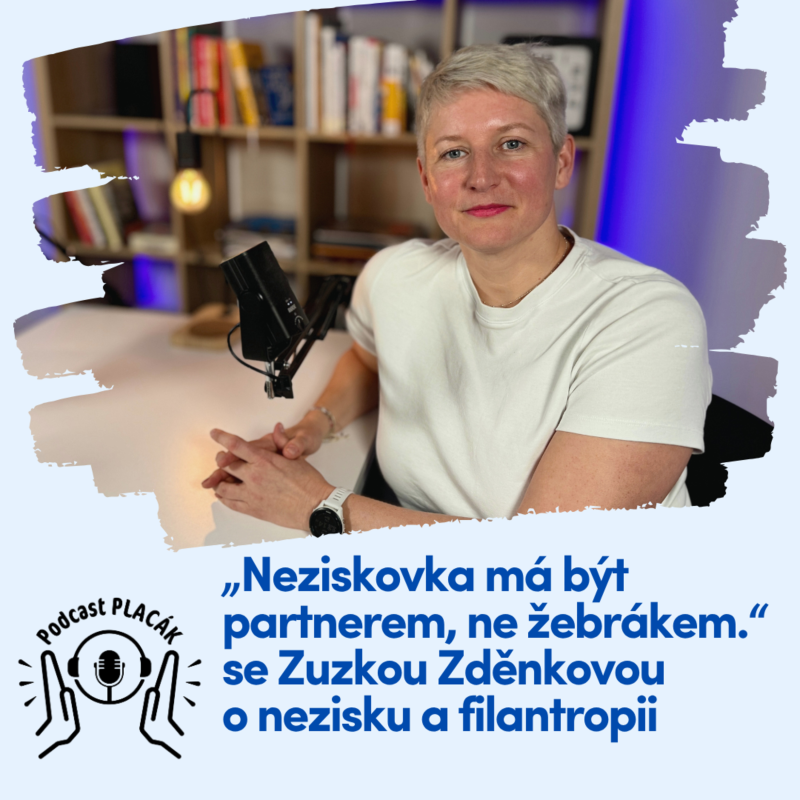 Obrázek epizody „Neziskovka má být partnerem, ne žebrákem.“ se Zuzkou Zděnkovou o nezisku a filantropii