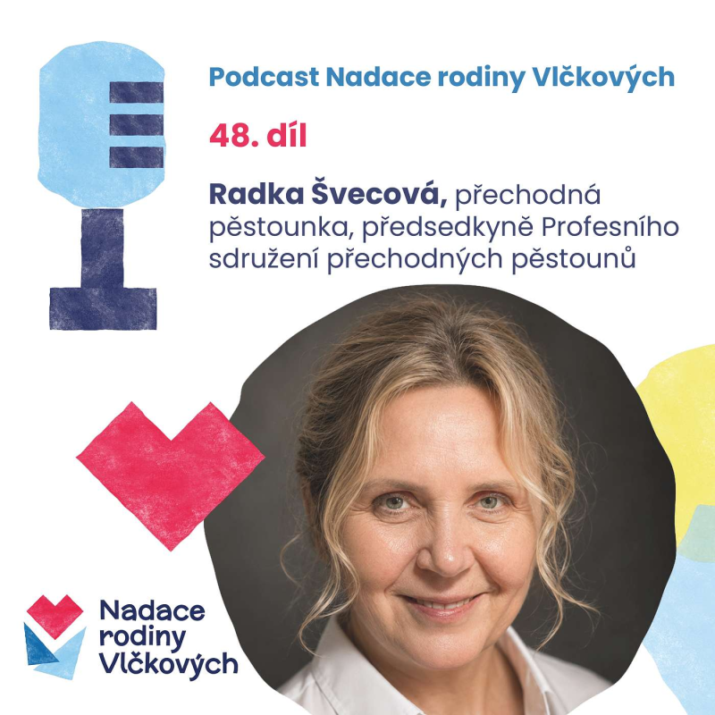 Obrázek epizody „I dítě v paliativní péči potřebuje náruč dospělého parťáka,“ říká přechodná pěstounka Radka Švecová