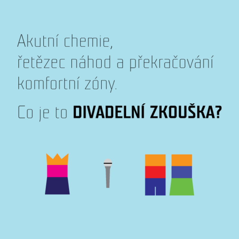 Obrázek epizody Akutní chemie, řetězec náhod a překračování komfortní zóny. Co je to DIVADELNÍ ZKOUŠKA?