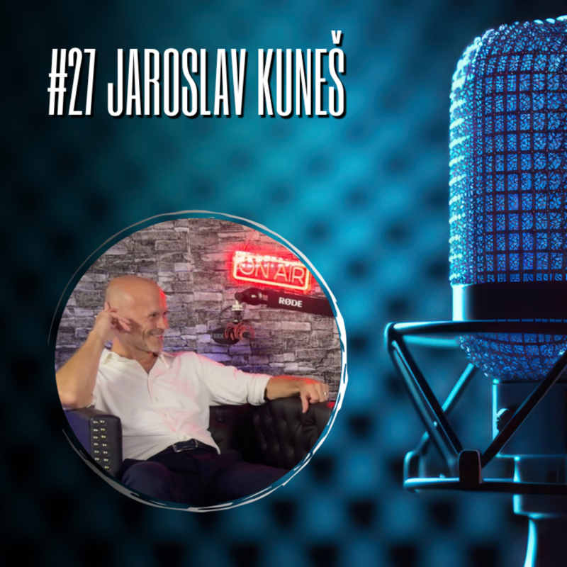 Obrázek epizody #27 Jaroslav Kuneš