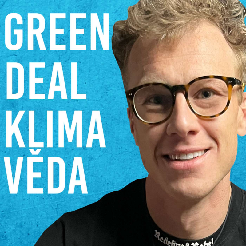 Obrázek epizody Daniel Kortus: Green Deal, 2035, Klima, Věda #98