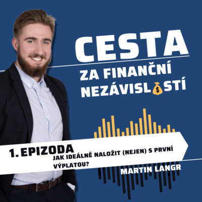 Obrázek epizody #2 JAK NALOŽIT (NEJEN) S PRVNÍ VÝPLATOU