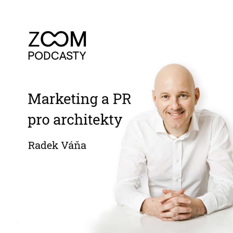 Obrázek epizody Jak na PR a marketing v architektuře