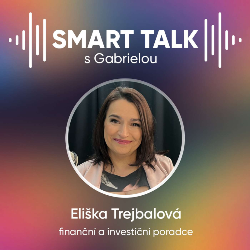Obrázek epizody Podcast SMART TALK🎙rozhovor s Eliška Trejbalová z Finance jednoduše