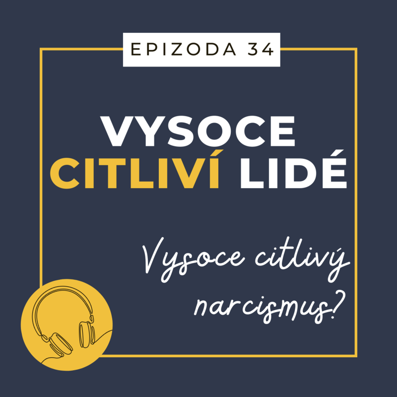 Obrázek epizody Ep. 34: Vysoce citlivý narcismus?