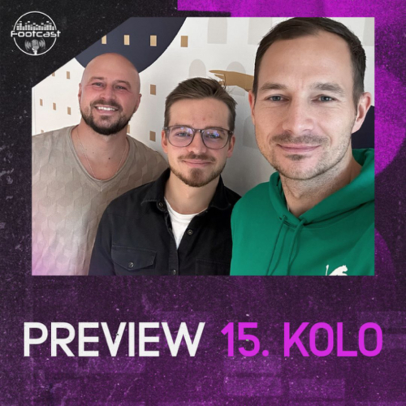 Obrázek epizody FOOTCAST PREVIEW | 15. kolo