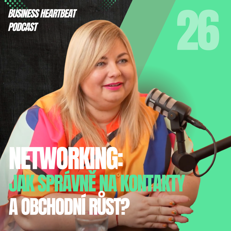 Obrázek epizody Business Heartbeat #26: Gabriela Mrkvicová o networkingu: Jak na správné kontakty a obchodní růst