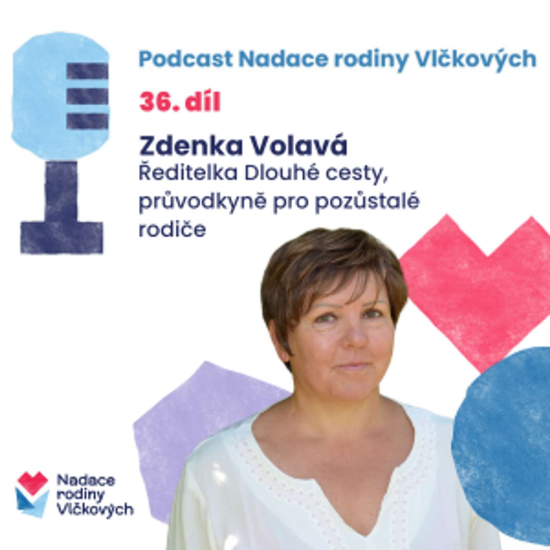 Obrázek epizody Když se ztráta opečuje na začátku, je to obrovský rozdíl, říká Zdenka Volavá z Dlouhé cesty.