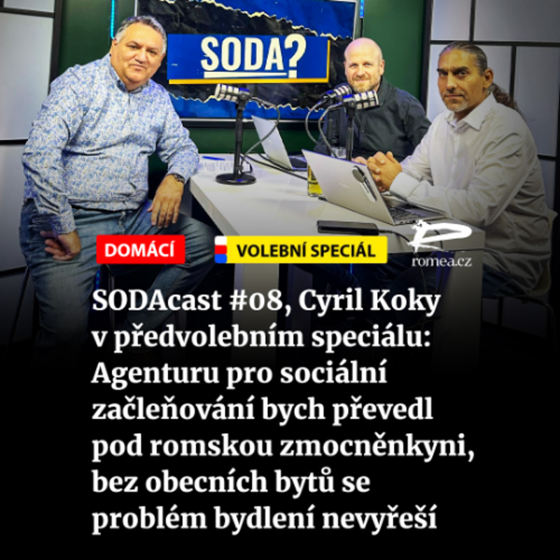 Obrázek epizody SODAcast #08, Cyril Koky v předvolebním speciálu: Agenturu pro sociální začleňování bych převedl pod romskou zmocněnkyni, bez obecních bytů se problém bydlení nevyřeší