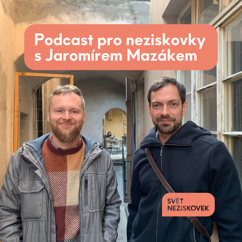 Obrázek epizody Podcast pro neziskovky #2 S Jaromírem Mazákem o dopadu, datech i důvěře v neziskový sektor
