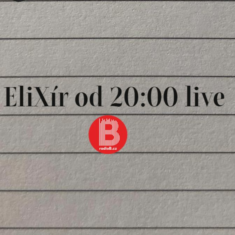 Obrázek epizody RadioB - EliXír 07_03_2023 / MK2 live