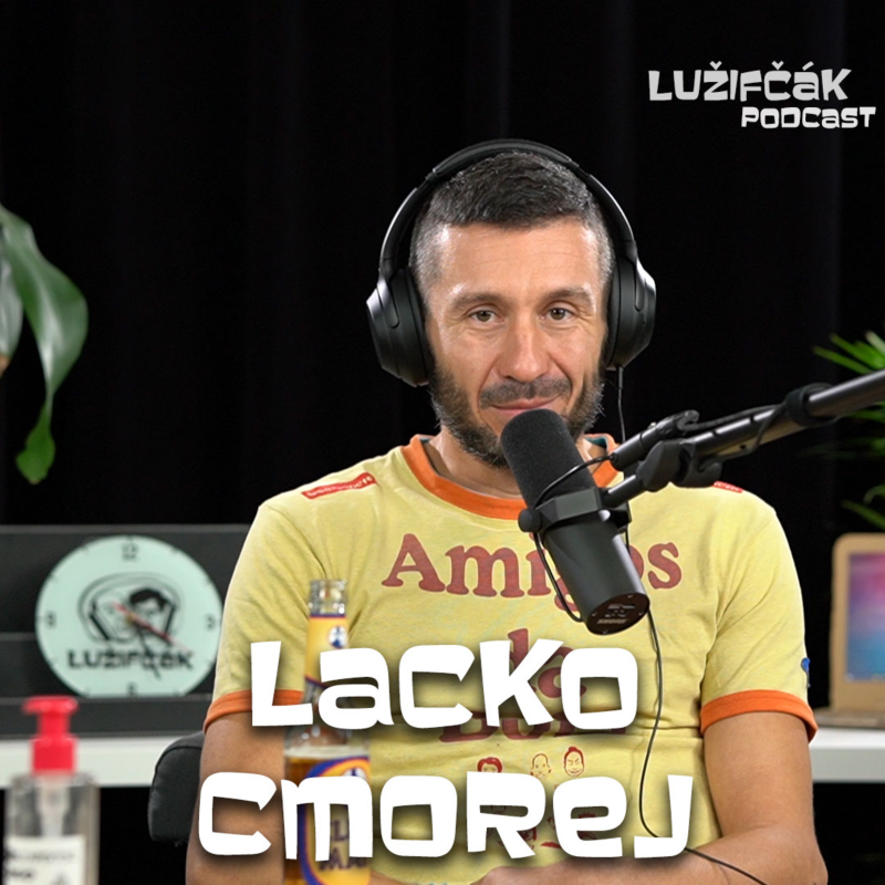 Obrázek epizody Lužifčák #68 Lacko Cmorej