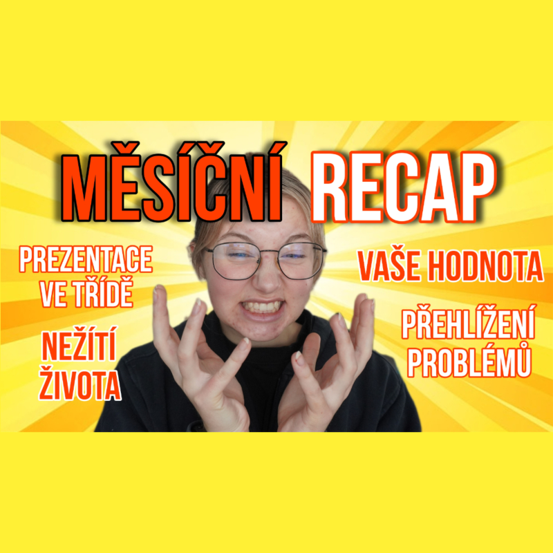Obrázek epizody MĚSÍČNÍ RECAP - nežití života, životní hodnoty, přehlížení problémů