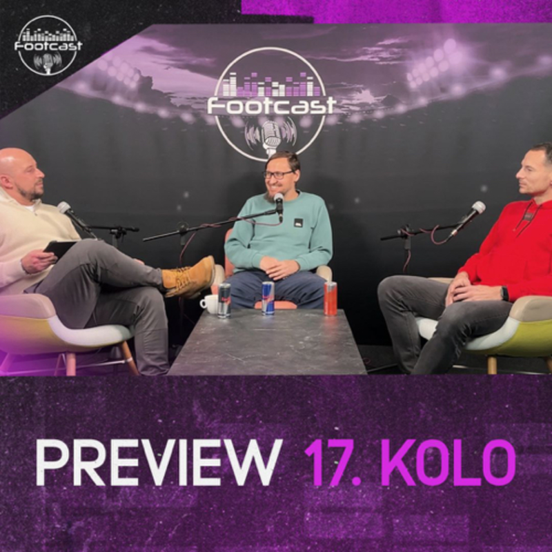 Obrázek epizody FOOTCAST PREVIEW | 17. kolo