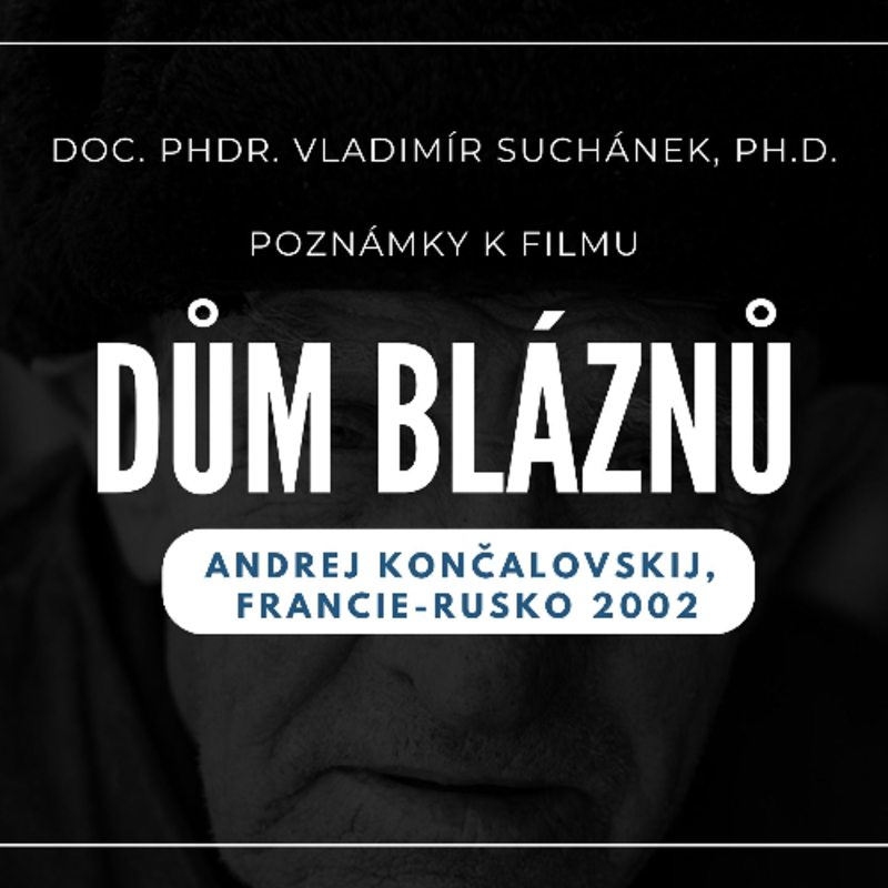 Obrázek epizody DŮM BLÁZNŮ - poznámky k filmu