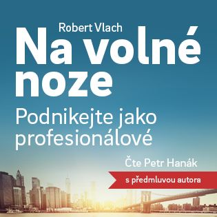 Obrázek epizody Robert Vlach | Na volné noze: Podnikejte jako profesionálové | Melvil.cz