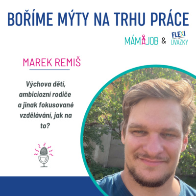 Obrázek epizody S Markem Remišem o výchově dětí, ambiciózních rodičích a jinak fokusovaném vzdělávání.