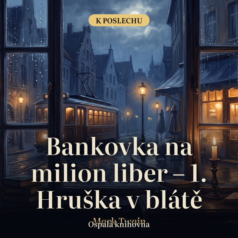 Obrázek epizody Bankovka na milion liber – 1. Hruška v blátě – Mark Twain | Humorná povídka na dobrou noc, audiokniha CZ (34 min)