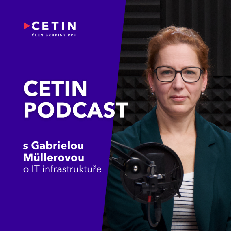 Obrázek epizody CETIN podcast – s Gabrielou Müllerovou o IT infrastruktuře