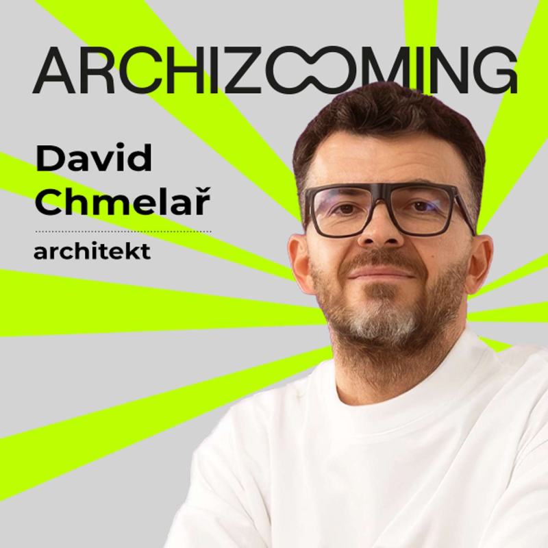Obrázek epizody David Chmelař | Chmelař architekti