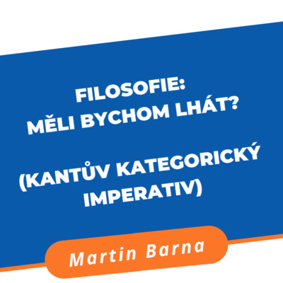 Obrázek epizody Filosofie - Měli bychom lhát? (Kantův kategorický imperativ)