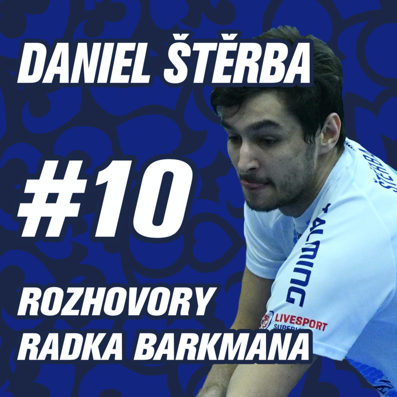 Obrázek epizody DÍL 10. | DANIEL ŠTĚRBA