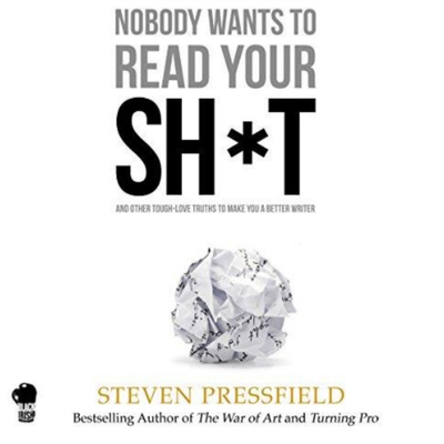 Obrázek epizody 💩 Steven Pressfield: Nobody Wants to Read Your Sh*t