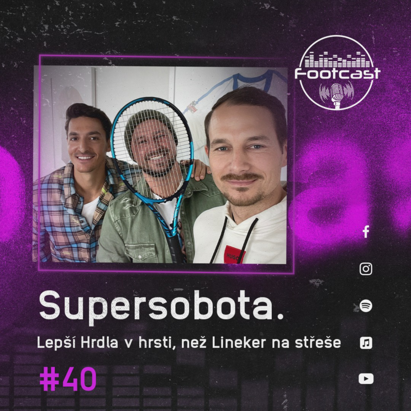 Obrázek epizody FOOTCAST #40 | Supersobota. Lepší Hrdla v hrsti, než Lineker na střeše