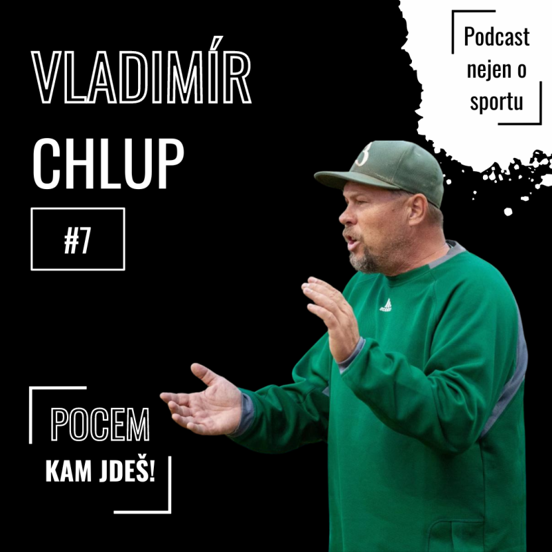 Obrázek epizody #7 Vladimír Chlup (baseball) | Pocem, kam jdeš!