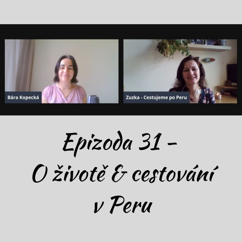 Obrázek epizody O životě a cestování v Peru