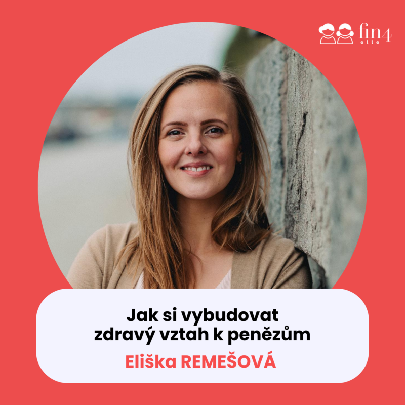 Obrázek epizody #48 – Jak si vybudovat zdravý vztah k penězům: Eliška Remešová